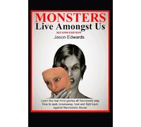 Monsters Live Amongst Us: Second edition. How to deal with narcissism, coercion and abuse in any relationship