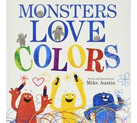 Mike Austin Monsters Love Colors (Copertina rigida)