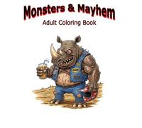 Monsters & Mayhem: Adult Coloring Book