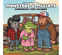 Monsters & Mullets: A Bold and Easy Fantasy Coloring Book for Adults - 40 Cozy Swamp Monster Scenes with Dark Humor