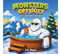 Monsters Off Duty: Screaming Not Included