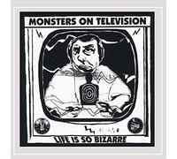 Monsters On Television - Life Is So Bizarre