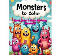 Monsters to Color: Meet, Color & Name 50 Funny Monsters!