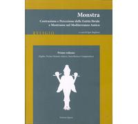 Monstra. Vol. 1 (Egitto, Vicino Oriente Antico, Area Storico-Comparativa). Costr