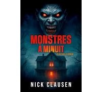 Monstres à minuit: 26 histoires d’horreur