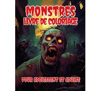 Monstres: Découvrez un livre de coloriage au format généreux, avec 80 dessins de monstres terrifiants ! Idéal pour Halloween ou pour les passionnés de ... unique qui vous fera frissonner de plaisir