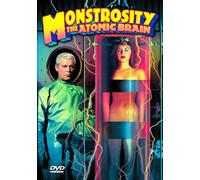 Monstrosity (aka ""The Atomic Brain"") (DVD) Frank Gerstle