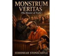 Monstrum Veritas: The Monster of Truth: 1