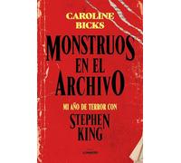Monstruos en el archivo: Mi año de terror con Stephen King