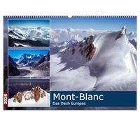 Mont-Blanc - Das Dach Europas (Wandkalender 2026 DIN A2 quer), CALVENDO Monatskalender: Flug über die Gipfel des Mont-Blanc-Massivs in den Alpen