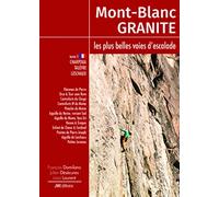 Mont-Blanc Granite, les plus belles voies d'escalade: Tome 3, Charpoua-Talèfre-Leschaux