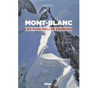 Mont-Blanc, les plus belles courses (2e ed)