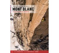 Mont Blanc. The complete rock climbing guide. Italian side - 2020