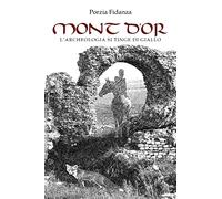 Mont d'or. L'archeologia si tinge di giallo