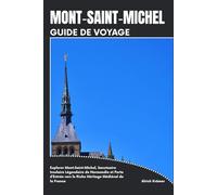 MONT-SAINT-MICHEL GUIDE DE VOYAGE