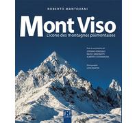 Mont Viso. L'icone des montagnes piémontaises - [Fusta editore]