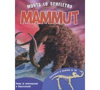 Monta lo scheletro. Mammut. Con gadget