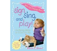 Monta Z. Briant Sign, Sing, and Play (Tascabile)