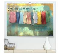 Montag ist Waschtag (hochwertiger Premium Wandkalender 2026 DIN A2 quer), Kunstdruck in Hochglanz: Dieser Kalender fängt die kleinen Freuden und poetischen Momente rund um den Waschtag ein