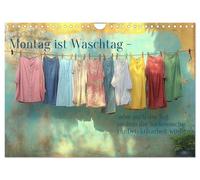 Montag ist Waschtag (Wandkalender 2026 DIN A4 quer), CALVENDO Monatskalender: Dieser Kalender fängt die kleinen Freuden und poetischen Momente rund um den Waschtag ein
