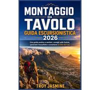 MONTAGGIO DA TAVOLO GUIDA ESCURSIONISTICA 2026: Una guida pratica a sentieri, consigli sulle funivie, panorami mozzafiato e avventure a Città del Capo
