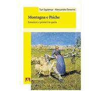 Montagna e psiche. Emozioni e pensieri in quota