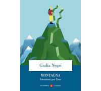 Montagna. Istruzioni per l'uso
