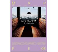 Montagna. La vita in alto. Mappe. Vol. 6 - AA.VV.