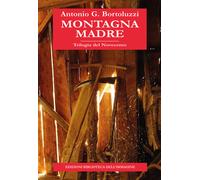 Montagna madre. Trilogia del Novecento