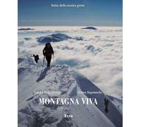 Montagna viva. Ediz. illustrata