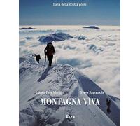 Montagna viva. Ediz. illustrata [Jan 01, 2018] Sagramola, Sveva; Merisio, Luca a