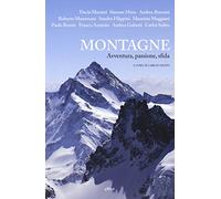 Montagne. Avventura, passione, sfida