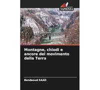Montagne, chiodi e ancore del movimento della Terra