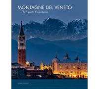Montagne del Veneto-The Veneto mountains. Ediz. a colori - Lazzarin Paolo,...