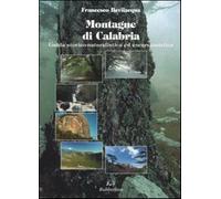 Montagne di Calabria. Guida storico-naturalistica ed escursionistica - Bev...