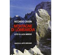 Montagne di Lombardia. Ediz. illustrata