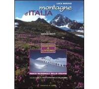 Montagne d'Italia. Bormio e Livigno. Ediz. illustrata