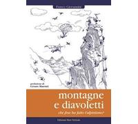 Montagne e diavoletti. Che fine ha fatto l'alpinismo?
