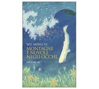 Montagne e nuvole negli occhi