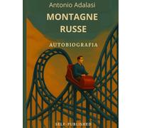 MONTAGNE RUSSE: LA MIA VITA