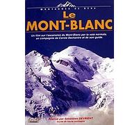 Montagnes de rêve - Le Mont-Blanc