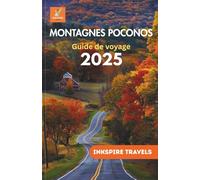 Montagnes Poconos Guide de voyage 2025: Explorez les plus belles vues panoramiques, les monuments historiques et les activités de plein air