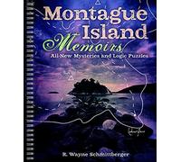 Montague Island Memoirs: All-New Mysteries and Logic Puzzles