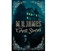 Montague Rhodes James M. R. James Ghost Stories (Tascabile)