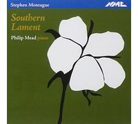 MONTAGUE, STEPHEN - SOUTHERN LAMENT & OTHER P