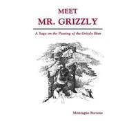 Montague Stevens Meet Mr. Grizzly (Tascabile)