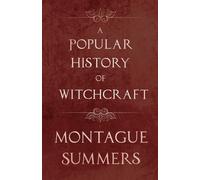 Montague Summers A Popular History of Witchcraft (Tascabile)