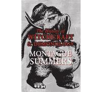 Montague Summers The History of Witchcraft and Demonology (Tascabile)