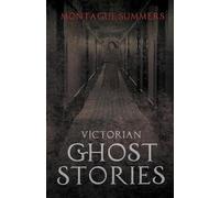 Montague Summers Victorian Ghost Stories (Tascabile)