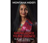 Montaha Hidefi Giving Voice to My Silence (Tascabile)